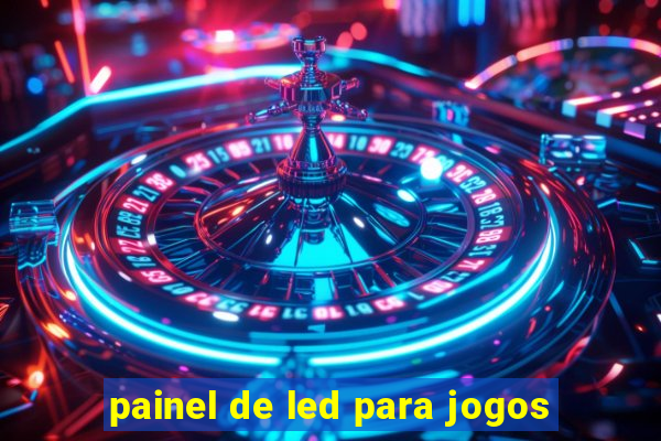 painel de led para jogos